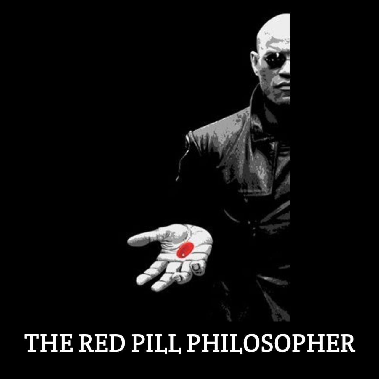 The Red Pill Philosopher